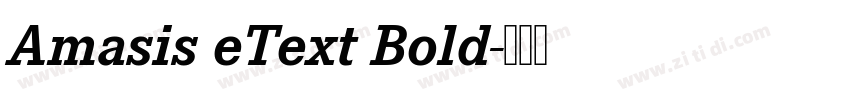 Amasis eText Bold字体转换